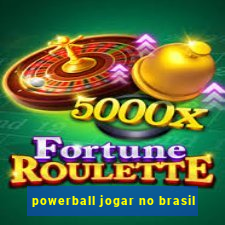 powerball jogar no brasil